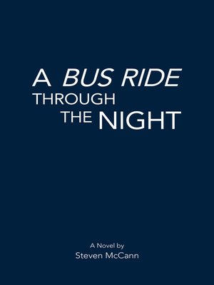 cover image of A Bus Ride Through the Night